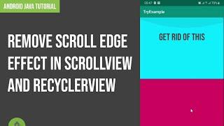 Remove Scroll Edge Effect In ScrollView And RecyclerView | Android Java