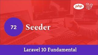 Laravel 10 Fundamental [Part 72] - Seeder