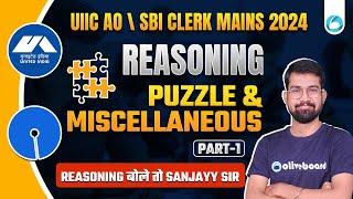 UIIC AO 2024 \ SBI Clerk Mains 2024 | Reasoning Puzzle & Miscellaneous | Part - 1 | By Sanjay Sir