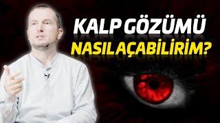 Kalp gözümü nasıl açabilirim? / Kerem Önder