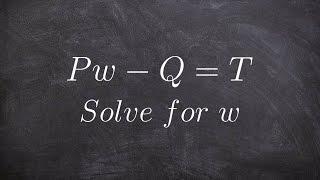 Solving Literal equations using two steps