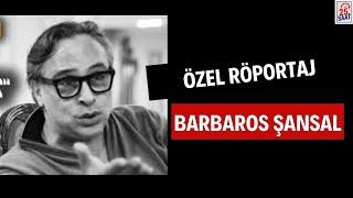 BARBAROS ŞANSAL ÖZEL RÖPORTAJ #narin #tsk #laiklik #ekonomi