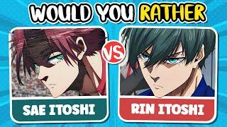 WOULD YOU RATHER...?  BLUE LOCK EDITION | Hardest Choices Ever Anime