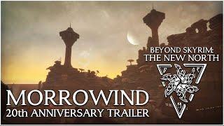 Beyond Skyrim: The New North | Morrowind 20th Anniversary Trailer