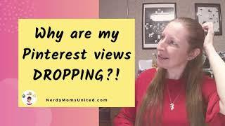 Why are my Pinterest views dropping?!