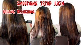 Smooting rambut belang bleaching jadi licin