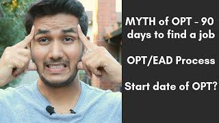 Biggest Myth of OPT - 90 days to find a job | EAD card process | MS in USA