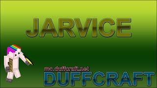 [Tutorial] [Minecraft] Duffcraft Jarvice