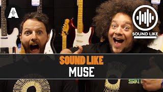Sound Like Muse | Without Busting The Bank