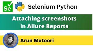 Attaching screenshots in Allure Report (PyTest - Part 34)