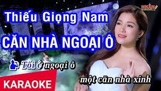 Karaoke Căn Nhà Ngoại Ô Thiếu Giọng Nam | Hát với Như Hoa | Nhan KTV