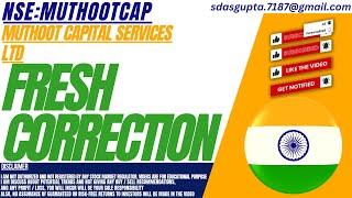 FRESH CORRECTION : MUTHOOT CAPITAL SERVICES SHARE | MUTHOOT CAPITAL SHARE