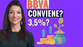 BBVA Conto deposito 3,5% e Conto Corrente 0 spese: La mia onesta opinione sulla nuova offerta