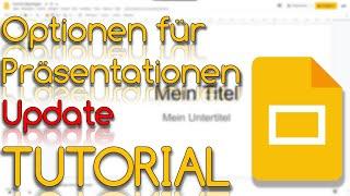 Optionen für Präsentation - Update - Google Slides Tutorial