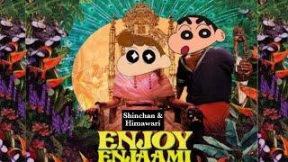 Shinchan Version - Enjoy Enjaami