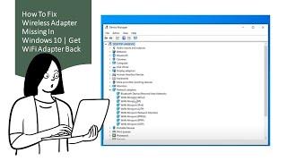 How To Fix Wireless Adapter Missing In Windows 10 | Get WiFi Adapter Back