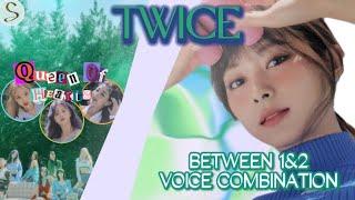 TWICE - BETWEEN 1&2 [ALBUM VOICE COMBINATION]