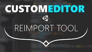 Unity Editor Tools - Reimport