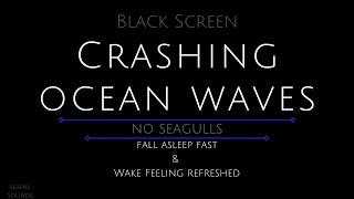 Black Screen 10 Hours - Crashing Waves - No Seagulls - Wave Sounds - Ocean Sounds - Sound of Waves