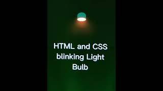 CSS Blinking Light Bulb Animation effect Using Html and css || #shorts #coding #viral #trending