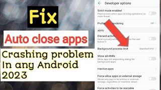 How to fix auto close apps | apps automatically closing suddenly on android |