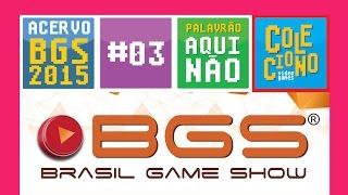 BGS 2015 - Acervo Marcelo Tavares - parte 3