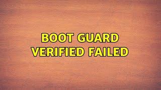 Boot guard verified failed