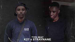 K27 x Straynane Type Beat "Drip"