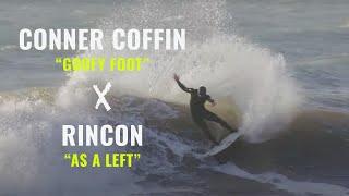 Conner Coffin as a Goofy Foot x Rincon as a Left