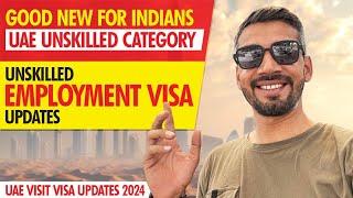 Good New For Indians | UAE Unskilled Employment Visa Updates | UAE Visit Visa Update Today