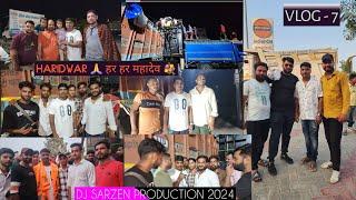 Haridwar Vlog -7 By Dj sarZen Production 2024