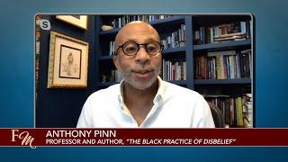 The Black Practice of Disbelief ft. Anthony Pinn | Freethought Matters