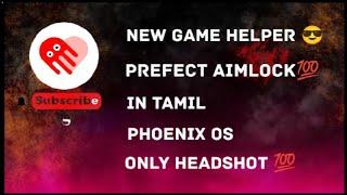 PHOENIX OS NEW GAME HELPER FOR FREE FIRE PREFECT AIMLOCK  IN TAMIL 
