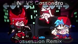 FNF VS Cassandra - Possession Remix