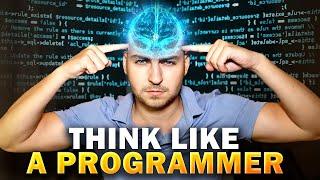 How To Think Like A Developer - Fix This Or Keep Struggling…