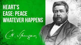 Heart's-Ease (Psalm 112:7) - C.H. Spurgeon Sermon