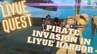 Genshin Impact  Pirate Invasion of Liyue Harbor Quest Walkthroughs