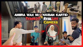 Team27 Hortooda - I AMK  Qeylo & Xanaaq " Amiira Wax Maduuban Kartid" | Real Life Camera Ep.10