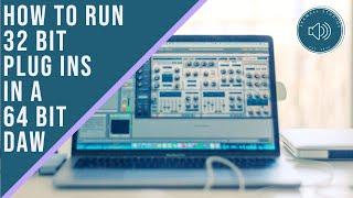 How to run 32 bit plug ins in a 64 bit DAW (Abbey Road EMI RS124 / URS Channelstrip Pro)