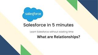 What is Relationship in salesforce ? | salesforce administrator training