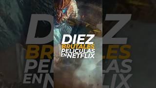 10 Brutales PELÍCULAS en NETFLIX que debes ver!! 