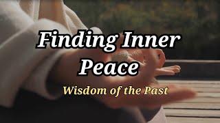 Finding Inner Peace: Wisdom of the Past