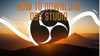 HOW TO DOWNLOAD OBS STUDIO TUTORIAL 2021