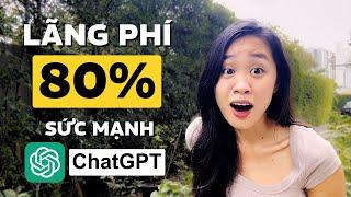 Bạn Đang Lãng Phí 80% Sức Mạnh Của ChatGPT