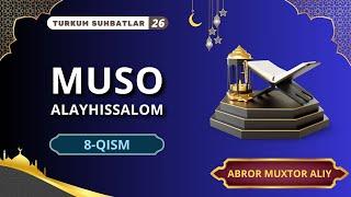 #TURKUM • Muso alayhissalom ( 8-qism)  © Abror Muxtor Aliy @abrormuxtoraliy-official