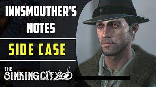 Innsmouther's Notes | Letters from Oakmont | Side Case | The Sinking City