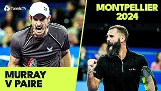 ENTERTAINING Andy Murray vs Benoit Paire Contest  | Montpellier 2024 Highlights