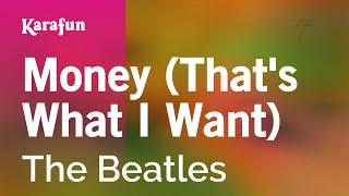 Money (That's What I Want) - The Beatles | Karaoke Version | KaraFun