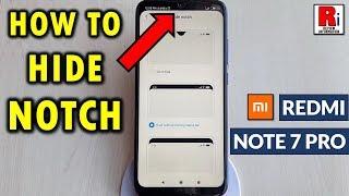 How To Hide Notch In Xiaomi Redmi Note 7 Pro With MIUI 11
