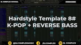 Hardstyle Template #8 - Reverse Bass , K-pop and Trap [FLP DOWNLOAD]